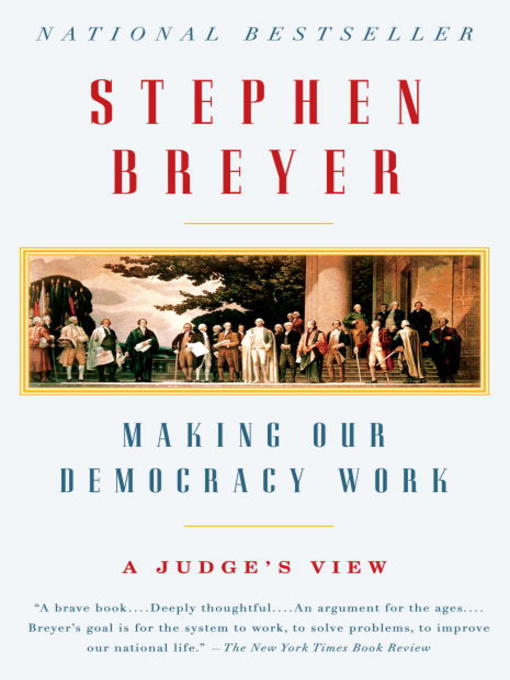 Title details for Making Our Democracy Work by Stephen Breyer - Wait list